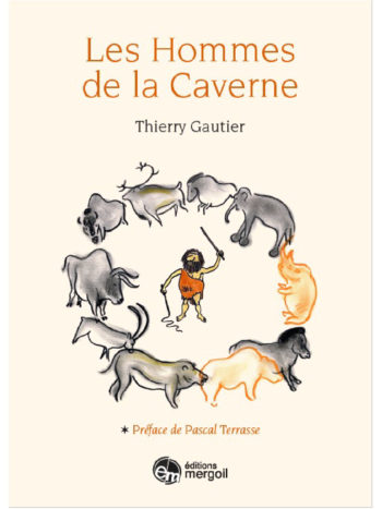 « Les Hommes de la Caverne » ou histoire secrète de la grotte Chauvet, 1995/2018
